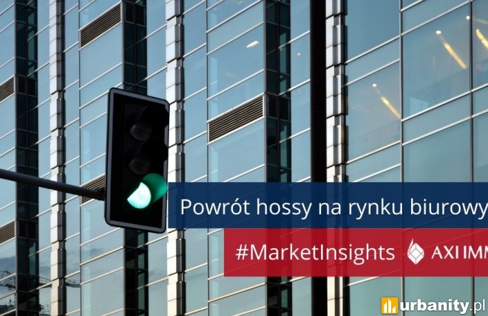 Powrót hossy na rynku biurowym?, fot. Axi Immo
